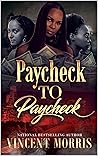 PAYCHECK TO PAYCHECK (BLACK EXCELLENCE SERIES BOOK 1)