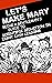 Let’s Make Mary by Jack Hanley