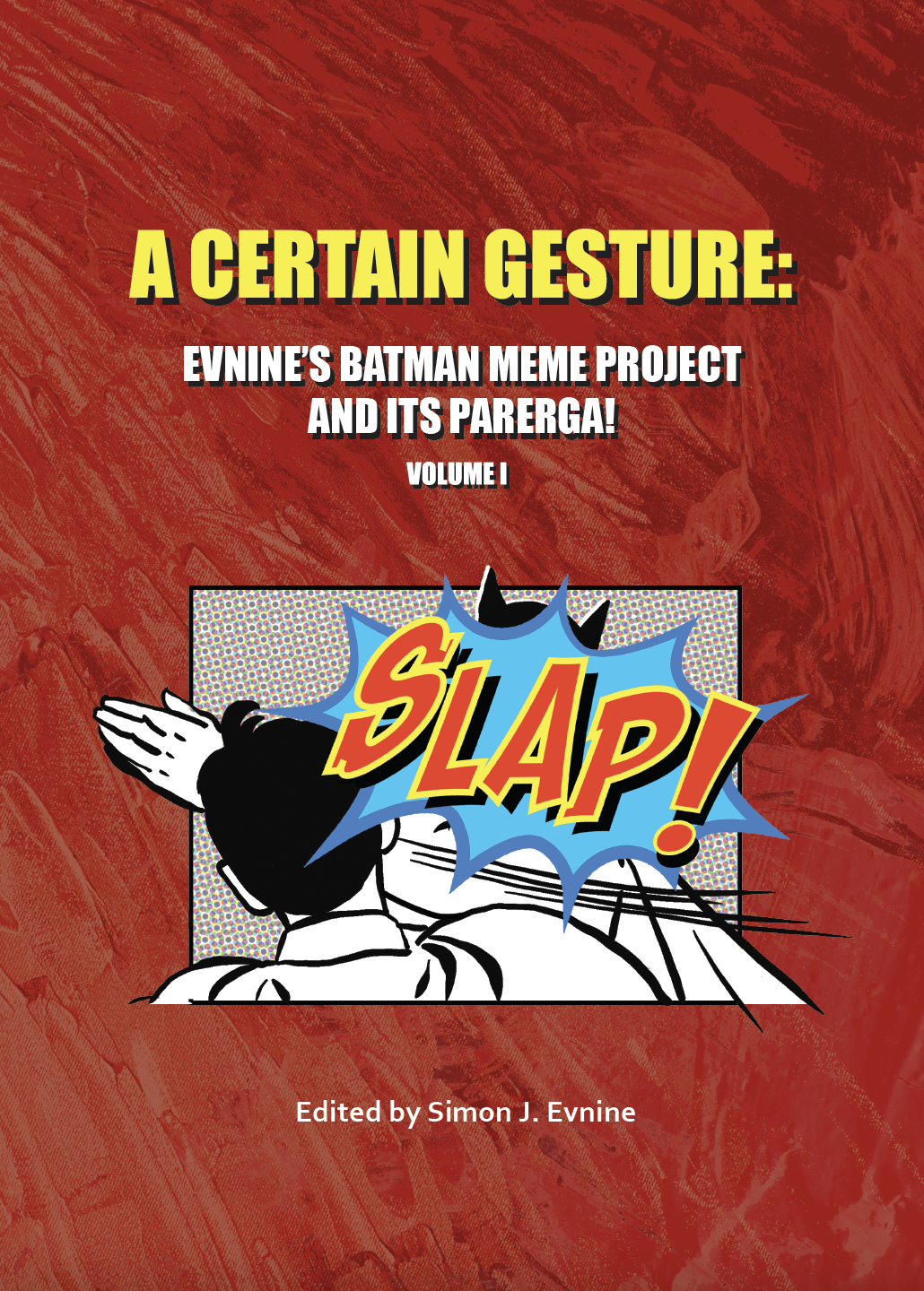 A Certain Gesture: Evnine's Batman Meme Project and Its Parerga!