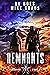 Remnants - The No Tomorrow Series Book 6: A Thrilling Post-Apocalyptic Survival Series