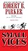 Small Vices by Robert B. Parker