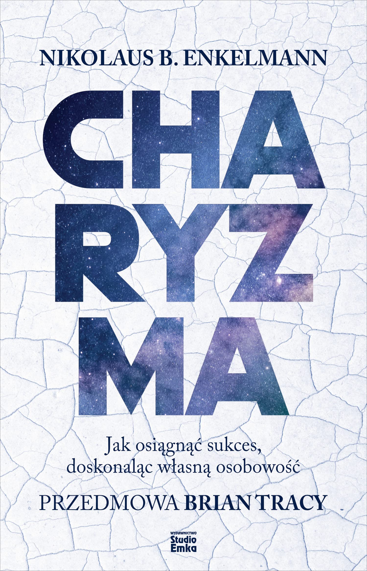 Charyzma. Jak osiagnac sukces, doskonalac wlasna osobowosc (Paperback)
