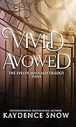 Vivid Avowed (The Evelyn Maynard Trilogy #3)