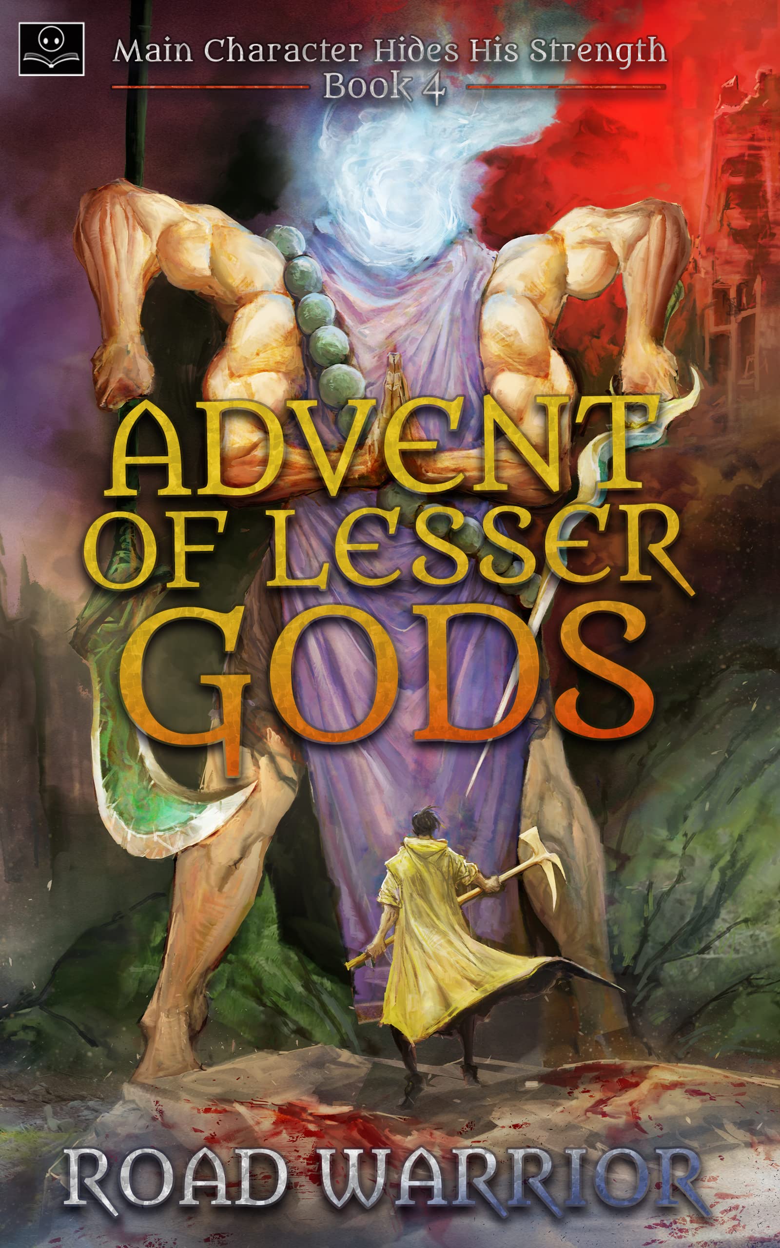 Advent of Lesser Gods (Main Character Hides His Strength #4)