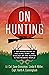 On Hunting: A Definitive St...