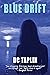 Blue Drift: An authentic, gut-churning body-slam of a crime thriller (The Micky Targett Essex Noir Trilogy Book 3)