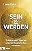 Sein & Werden: Schätze und ...
