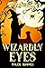 Wizardly Eyes (A Wizards of Little Hope Cozy Mystery Book 2)