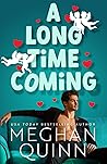 A Long Time Coming by Meghan Quinn