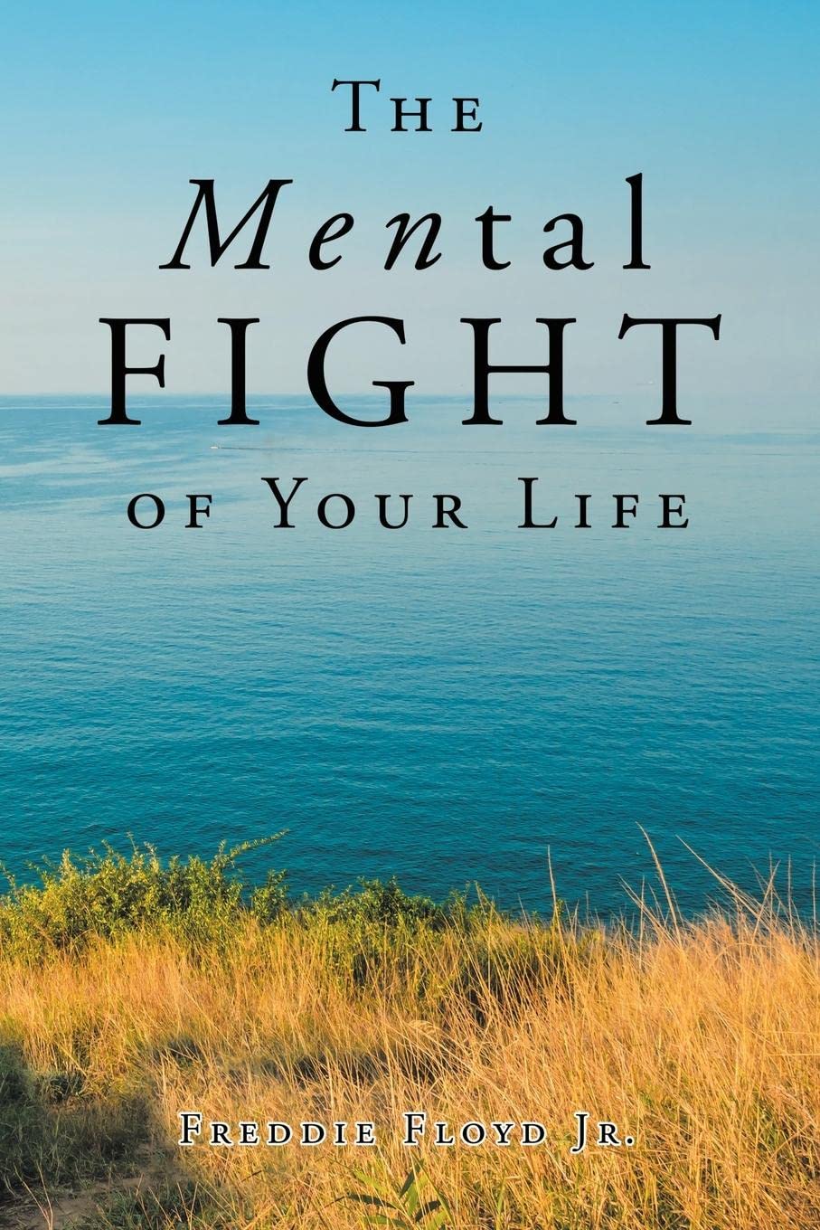 The MENtal Fight Of Your Life (Paperback)
