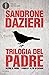 Trilogia del Padre (Italian Edition)