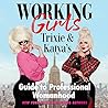 Working Girls by Trixie Mattel