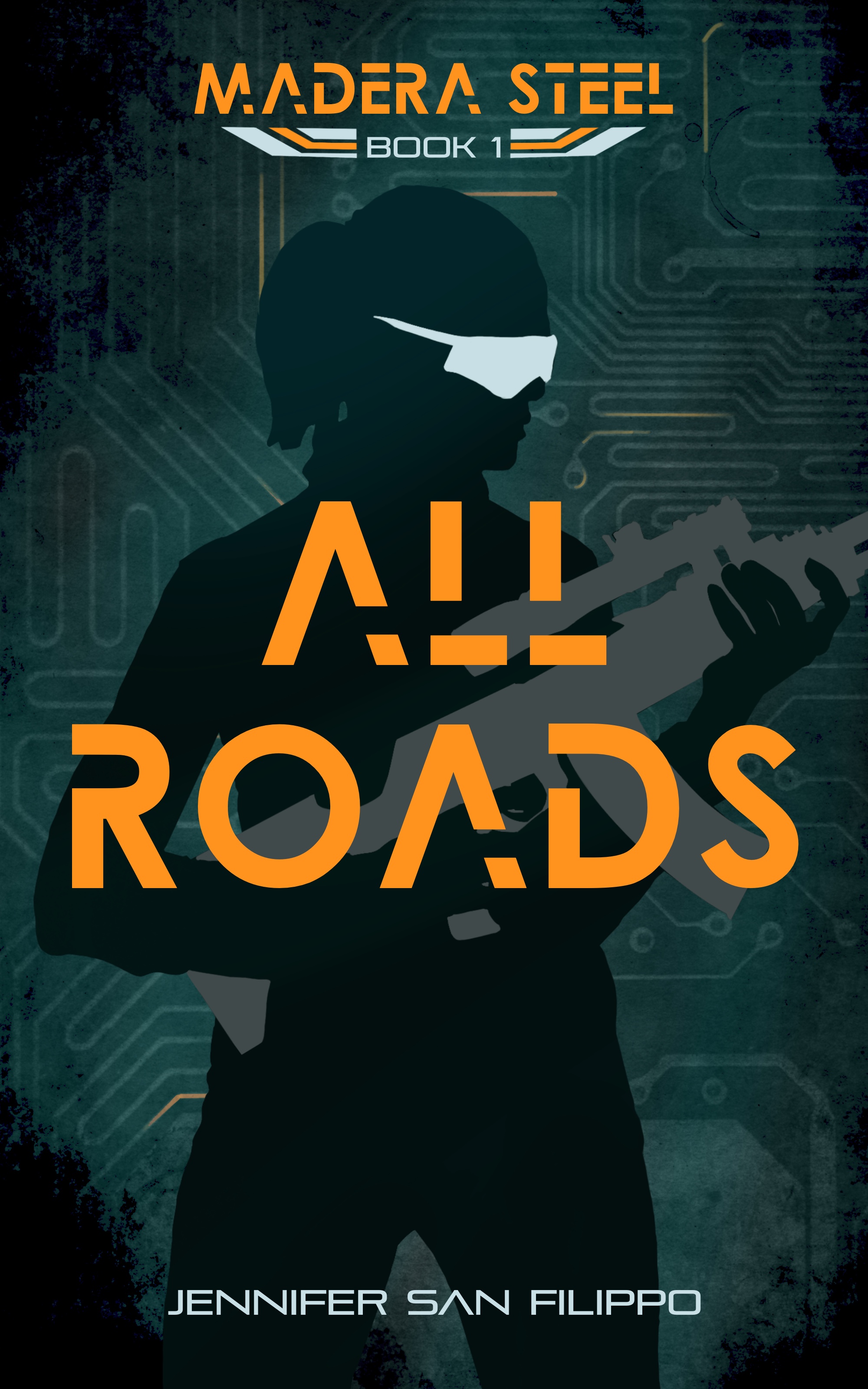 All Roads (Madera Steel, #1)