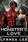 A Monster's Love (Kadrixan Mates, #3)