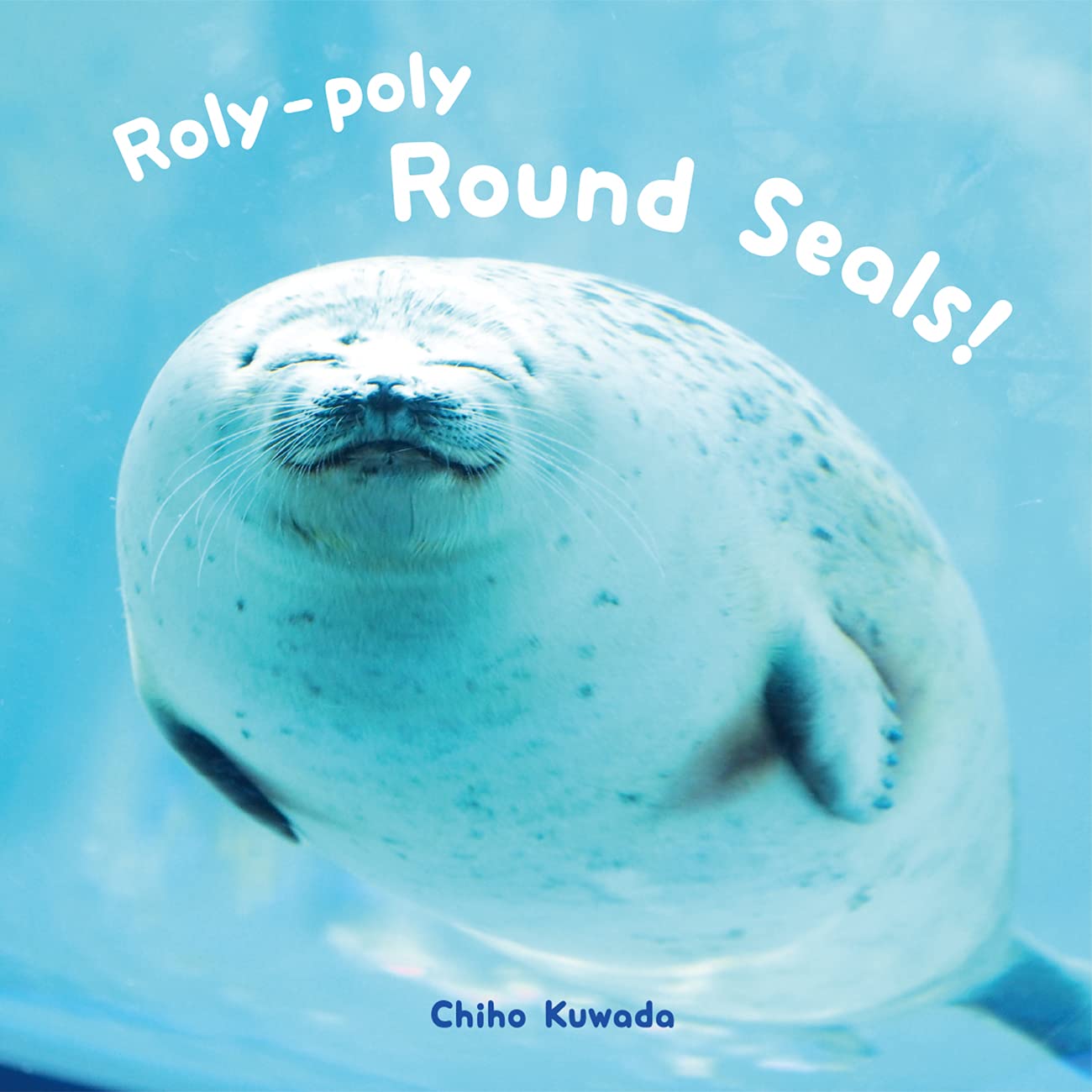 Roly-Poly Round Seals! (Hardcover)