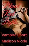 Blood Red Lights: Vampire Short Blood Red Lights: Vampire Short
