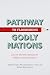 Pathway to Flourishing Godl...