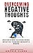 Overcoming Negative Thoughts by Archie Clark