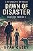 Dawn of Disaster by Ryan Casey