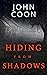 Hiding From Shadows by John Coon