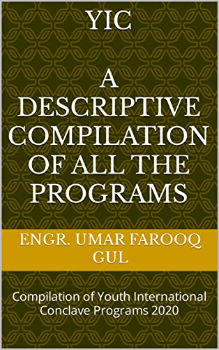 YIC A Descriptive Compilation of all the Programs: Compilation of Youth International Conclave Programs 2020 (YIC A Descriptive Compilation of all the Programs (Youth International Conclave) Book 1)