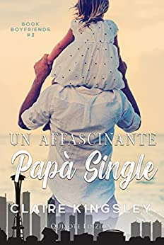 Un affascinante papà single (Book Boyfriends, #3)