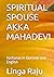 SPIRITUAL SPOUSE AKKA MAHAD...