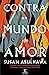 Contra un mundo sin amor