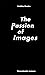 The Passion of Images by Gottfried Boehm