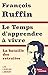 Le temps d'apprendre à vivre by François Ruffin
