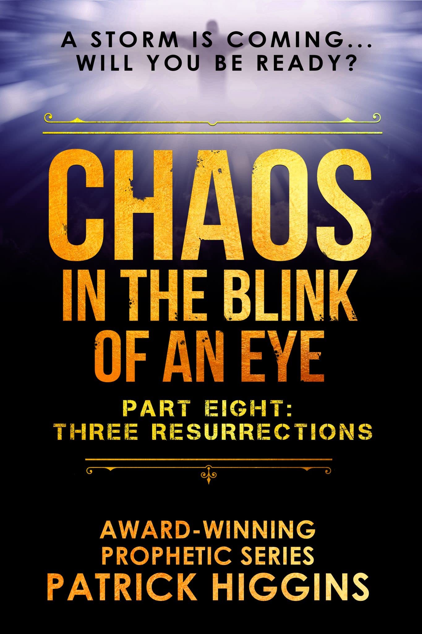 Three Resurrections (Chaos in the Blink of an Eye, #8)