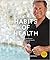 Dr. A's Habits of Health: The Path to Permanent Weight Control and Optimal Health