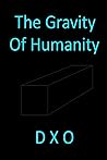 The Gravity Of Hu...