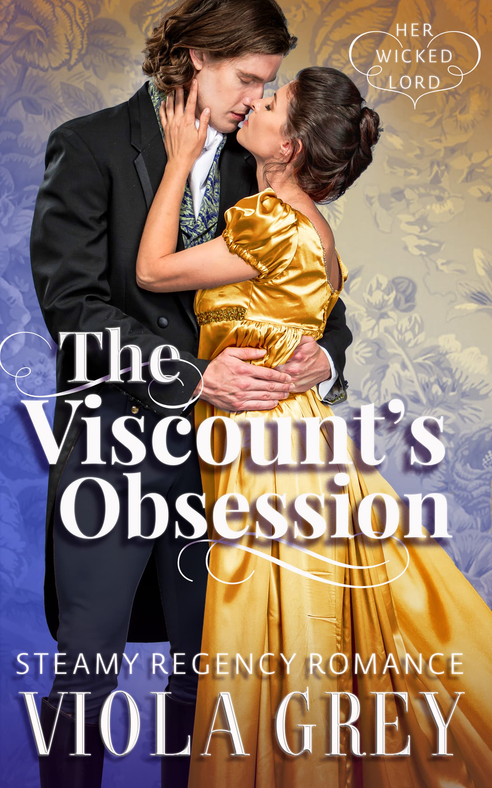 The Viscount's Obsession (Her Wicked Lord)