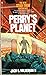PERRY'S PLANET by Jack C. Haldeman