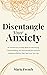 Disentangle Your Anxiety: A...