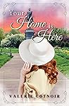 Your Home is Here by Valerie Cotnoir