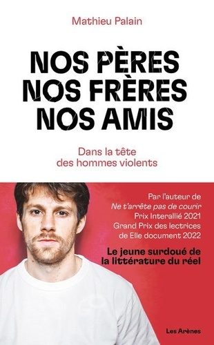 Nos pères, nos frères, nos amis - Dans la tête des hommes violents (Paperback)
