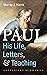 Paul—His Life, Letters, and...