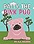 Patty the Pink Pug