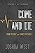 Come and Die: Dying to Self...
