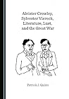 Aleister Crowley, Sylvester Viereck, Literature, Lust, and the Great War