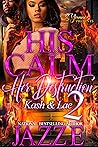 His Calm Her Dest...
