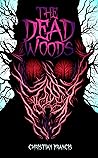 The Dead Woods by Christian Francis