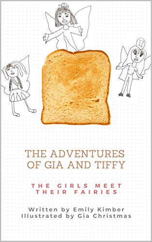 The Girls Meet Their Fairies (The Adventures of Gia and Tiffy #1)