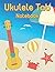 Ukulele Tab Notebook: Blank...