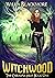 Witchwood: An Urban Fantasy (The Carolina Files #1)