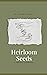 Heirloom Seeds by Taylor Linloff