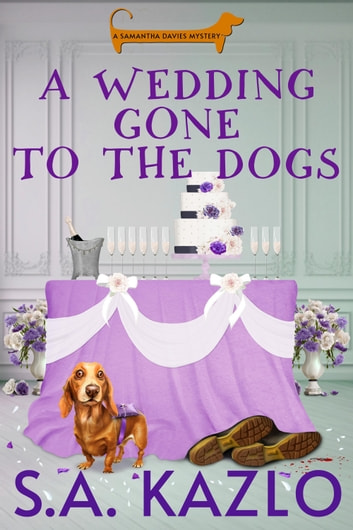 A Wedding Gone to the Dogs (Samantha Davies Mysteries #3)
