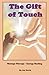 The Gift of Touch: Massage ...